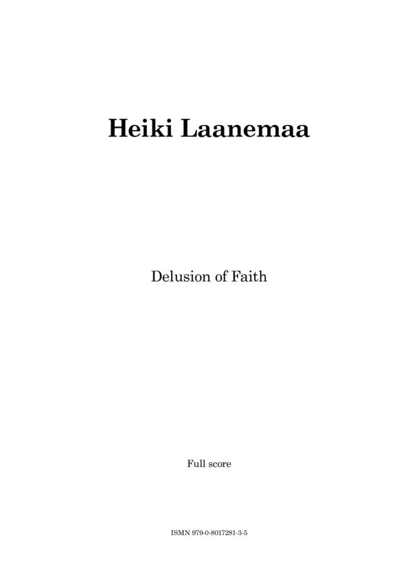 Heiki Laanemaa - Oratorio "Delusion of Faith"